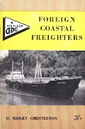 Book cover of abc Foreign Coastal and Short Sea Freighters [1963] by CHESTERTON, D. Ridley